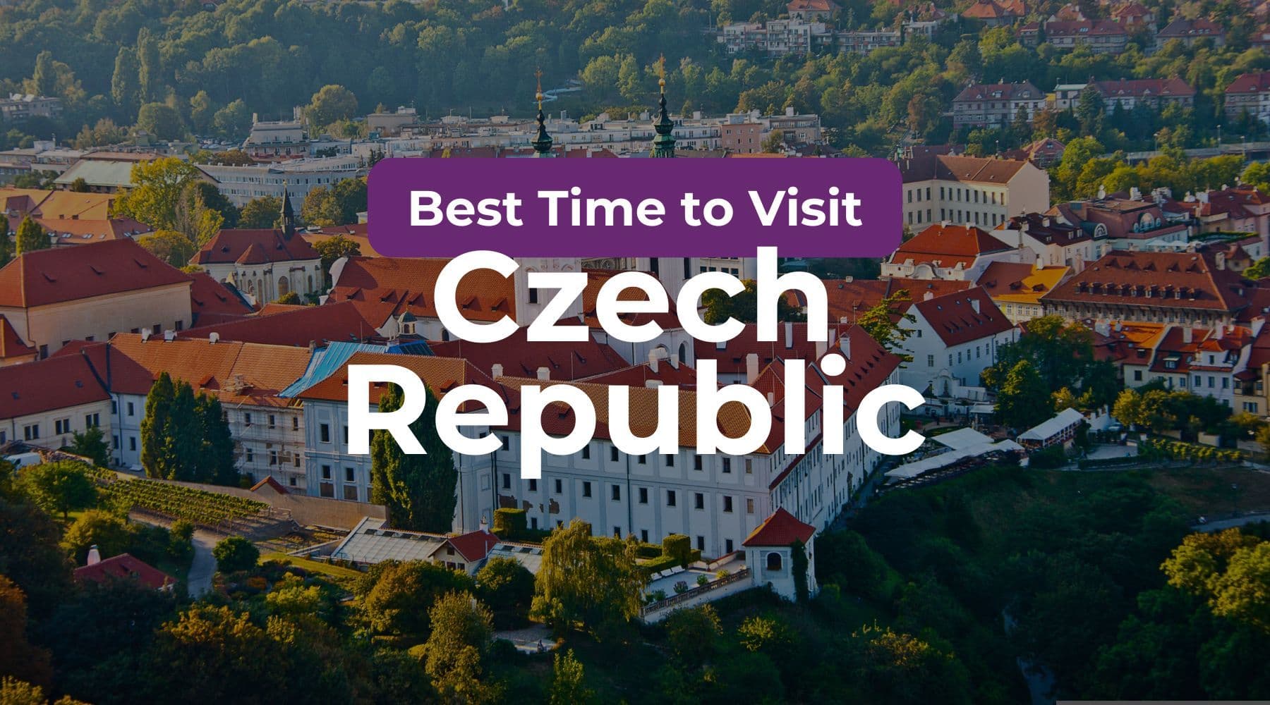 When to Visit the Czech Republic: Best Times to Travel
